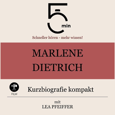 Marlene Dietrich: Kurzbiografie kompakt - Minuten, Minuten Biografien, Lea Pfeiffer