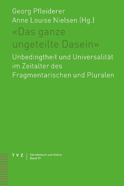 «Das ganze ungeteilte Dasein» - 
