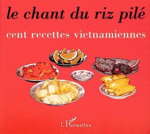 Le chant du riz pilé - Rhodes I., Gelbon M. C., Preface Lee Khanh-Khoi, Raymond Olivier