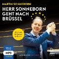 Herr Sonneborn geht nach Brüssel: Abenteuer im Europaparlament - Martin Sonneborn