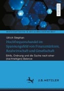 Cover-Bild zum Titel 'Hochfrequenzhandel im Spannungsfeld von Finanzmärkten, Realwirtschaft und Gesellschaft' von 'Ulrich Stephan'