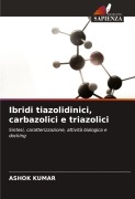 Cover-Bild zum Titel 'Ibridi tiazolidinici, carbazolici e triazolici' von 'Ashok Kumar'