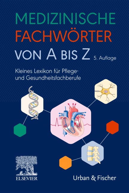 Medizinische Fachwörter von A bis Z - Elsevier Gmbh
