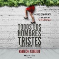 Cover-Bild zum Titel 'Todos los hombres tristes' von 'Rebeca Argudo'