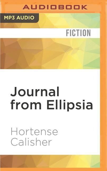 Journal from Ellipsia - Hortense Calisher