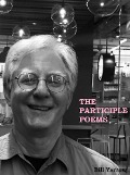 Cover-Bild zum Titel 'The Participle Poems' von 'Bill Yarrow'