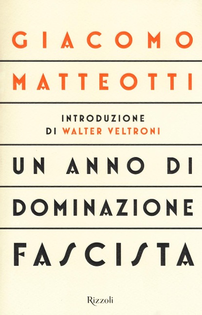 Un anno di dominazione fascista - Giacomo Matteotti