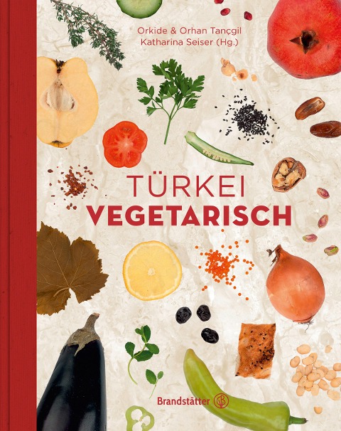 Türkei vegetarisch - Orhan Tançgil, Orkide Tançgil