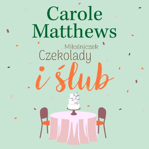 Mi¿o¿niczki Czekolady i ¿lub - Carole Matthews