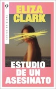 Cover-Bild zum Titel 'Estudio de Un Asesinato' von 'Eliza Clark'