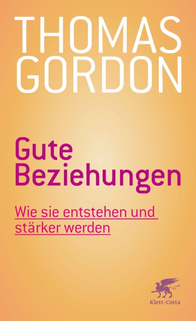 Gute Beziehungen - Thomas Gordon