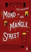 Cover-Bild zum Titel 'Mord in der Mangle Street' von 'M. R. C. Kasasian'