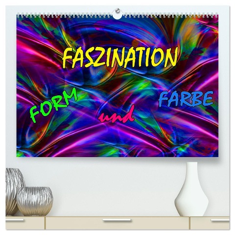 Faszination Form und Farbe (hochwertiger Premium Wandkalender 2025 DIN A2 quer), Kunstdruck in Hochglanz - Maria Rohmer