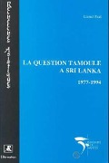 Cover-Bild zum Titel 'La question tamoule à Sri Lanka 1977-1994' von 'Paul'