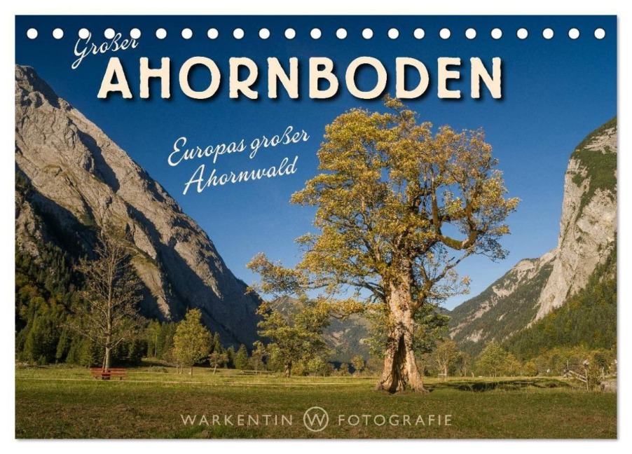 Großer Ahornboden - Europas großer Ahornwald (Tischkalender 2027 DIN A5 quer), CALVENDO Monatskalender - Karl H. Warkentin