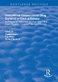 Cover-Bild zum Titel 'Institutional Responses to Drug Demand in Central Europe' von 'Flip Maas'