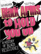 Cover-Bild zum Titel 'Black Arms to Hold You Up' von 'Ben Passmore'