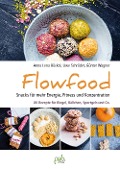 Cover-Bild zum Titel 'Flowfood' von 'Anna Lena Böckel, Uwe Schröder, Günter Wagner'