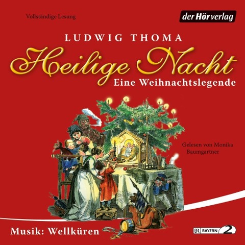 Heilige Nacht - Ludwig Thoma, Die Wellküren, Christoph Well