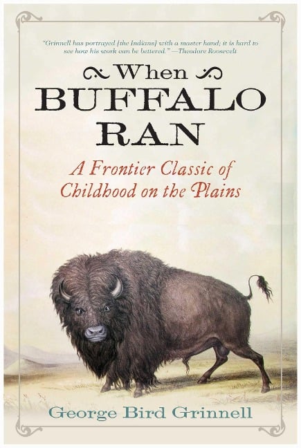 When Buffalo Ran - George Bird Grinnell