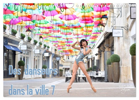 Des danseurs dans la ville 7 L'Oeil et le Mouvement (Calendrier mural 2025 DIN A4 vertical), CALVENDO calendrier mensuel - Nathalie Vu-Dinh