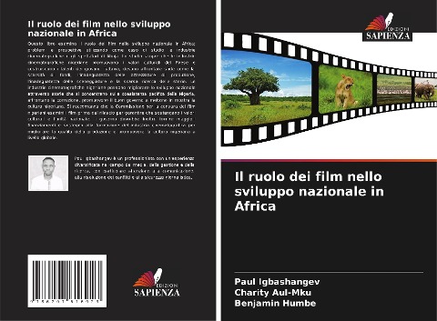 Il ruolo dei film nello sviluppo nazionale in Africa - Paul Igbashangev, Charity Aul-Mku, Benjamin Humbe