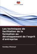 Cover-Bild zum Titel 'Les techniques de facilitation de la formation au développement de l'esprit d'entreprise' von 'Sunday Olawuyi'