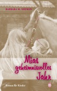 Cover-Bild zum Titel 'Mias geheimnisvolles Jahr' von 'Barbara M. Siefken'