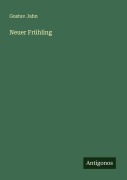Neuer Frühling - Gustav Jahn