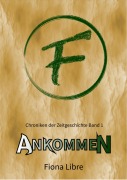 Cover-Bild zum Titel 'Ankommen' von 'Fiona Libre'