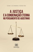 A justiça e a condenação eterna no pensamento de Agostinho - 