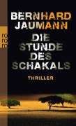 Cover-Bild zum Titel 'Die Stunde des Schakals' von 'Bernhard Jaumann'