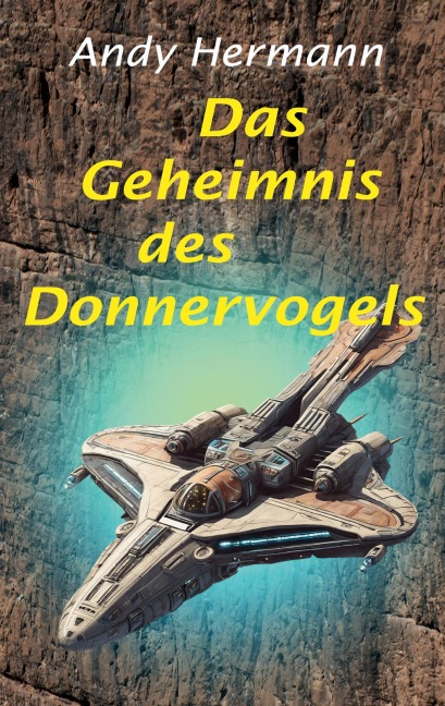 Das Geheimnis des Donnervogels - Andy Hermann