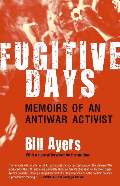 Fugitive Days - Bill Ayers