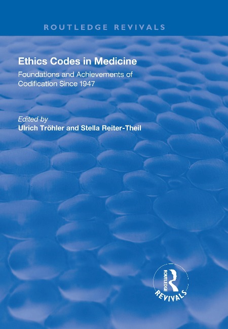 Ethics Codes in Medicine - Ulrich Tröhler, Eckhard Herych, Stella Reiter-Theil