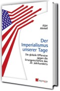 Cover-Bild zum Titel 'Der Imperialismus unserer Tage' von 'Aijaz Ahmad'