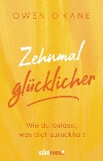Zehnmal glücklicher - Owen O' Kane