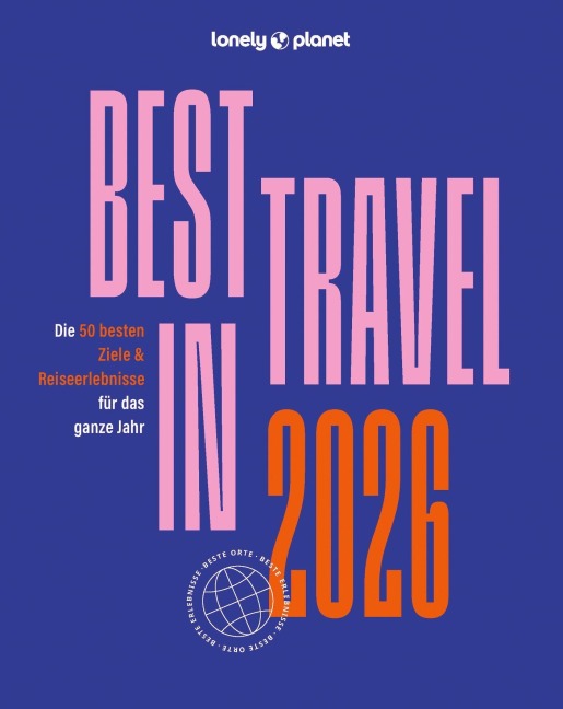 LONELY PLANET Reiseführer Lonely Planet Best in Travel 2026 - LONELY PLANET Deutschland