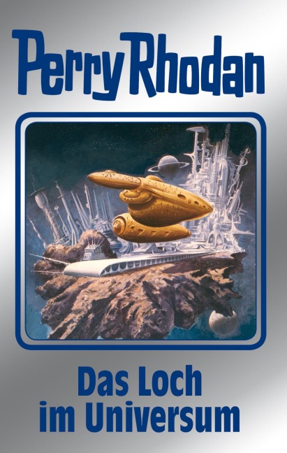 Perry Rhodan 109: Das Loch im Universum (Silberband) - H. G. Francis, William Voltz, Clark Darlton