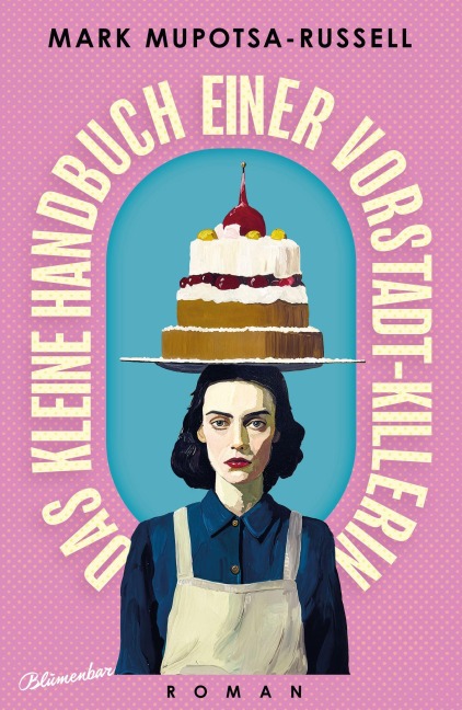 Das kleine Handbuch einer Vorstadt-Killerin - Mark Mupotsa-Russell