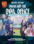 History Tipsters Sneak Into the Oval Office - Blake Hoena