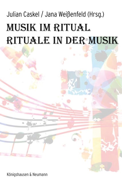 Musik im Ritual - Rituale in der Musik - 