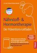 Cover-Bild zum Titel 'Nährstoff- & Hormontherapie - Der Präventions-Leitfaden' von 'Helena Orfanos-Boeckel'
