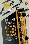 A Day in the Life of Abed Salama - Nathan Thrall