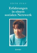 Cover-Bild zum Titel 'Erfahrungen in einem sozialen Netzwerk' von 'Edith Zeile'