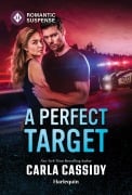 Cover-Bild zum Titel 'A Perfect Target' von 'Carla Cassidy'
