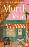 Cover-Bild zum Titel 'Mord mit Deko' von 'Gisela B. Schmidt'