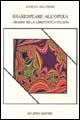 Cover-Bild zum Titel 'Shakespeare all'opera. I drammi nella librettistica italiana' von 'Giorgio Melchiori'