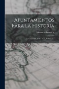 Cover-Bild zum Titel 'Apuntamientos Para La Historia: La Guerra De 1876 I 1877, Volume 1...' von 'Constancio Franco V'