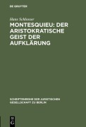 Cover-Bild zum Titel 'Montesquieu: Der aristokratische Geist der Aufklärung' von 'Hans Schlosser'